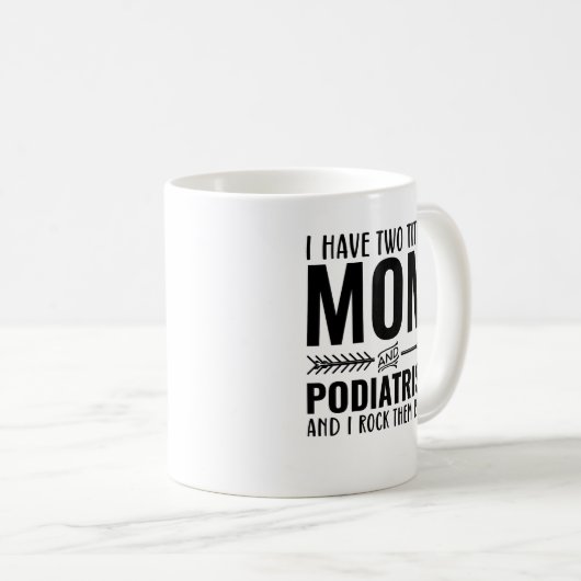 Mama und Podiatrist Funny Kaffeetasse (VorderseiteRechts)
