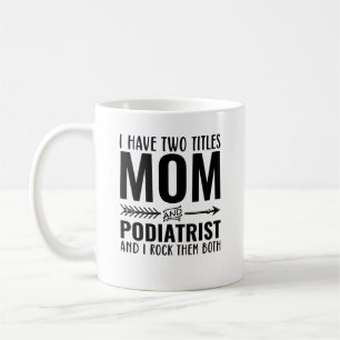 Mama und Podiatrist Funny Kaffeetasse