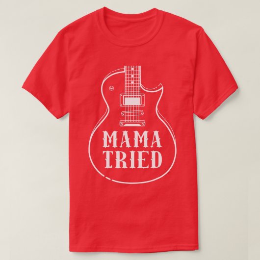 Mama versuchte Musical Renegade Outlaw Country Git T-Shirt (Design vorne)