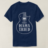 Mama versuchte Musical Renegade Outlaw Country Git T-Shirt (Design vorne)