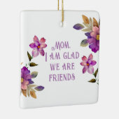 Mama Violet "Glad we are Friends" Ornament (Rechts)