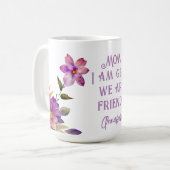 Mama Violet "Glad We Are Friends" Tasse (Vorderseite Links)