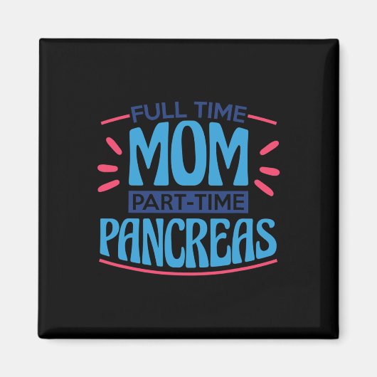 Mama Vollzeit Teilzeitpankreas Magnet (Vorne)