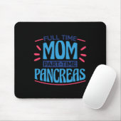 Mama Vollzeit Teilzeitpankreas Mousepad (Mit Mouse)