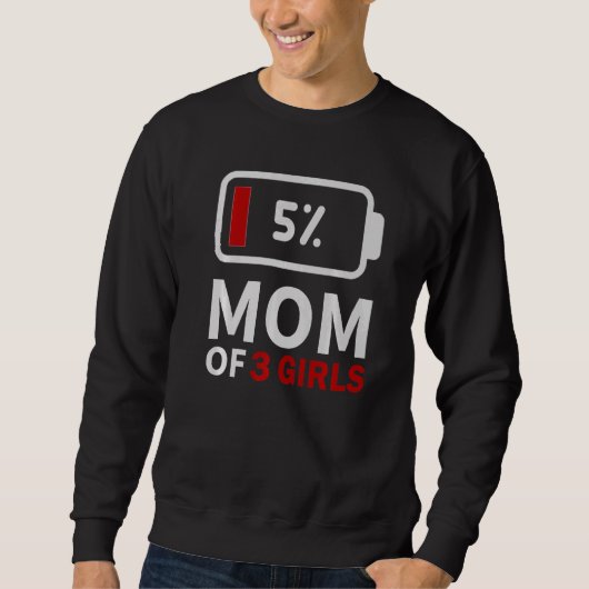Mama von 3 Girls Low Batterie müde Mutter Familie  Sweatshirt (Vorderseite)