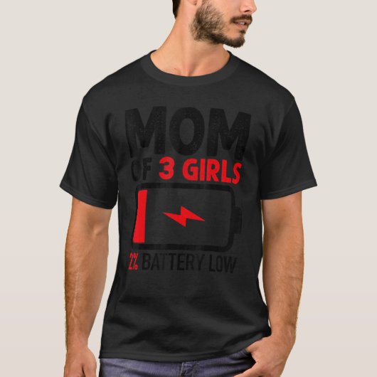 Mama von 3 Mädchen mit niedrigem Akku von Mutter T T-Shirt (Vorderseite)