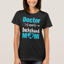 Mama von Ärzten und Dackeln T-Shirt
