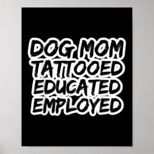 Mama von Hunden Tattoooed gebildet Tattoo Enth Poster