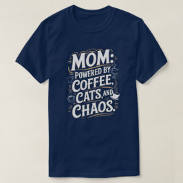 Mama: Von Kaffee, Katzen und Chaos-T - Shirt anget