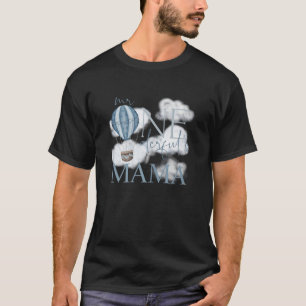 Mama von Mr Onederful Hot Air Ballon Blue 1st Birt T-Shirt