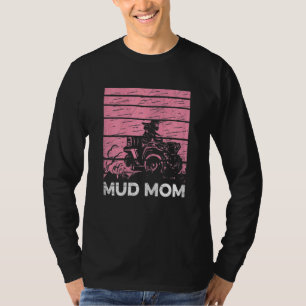 Mama von Mud-Frauen für eine Quad-Mama T-Shirt