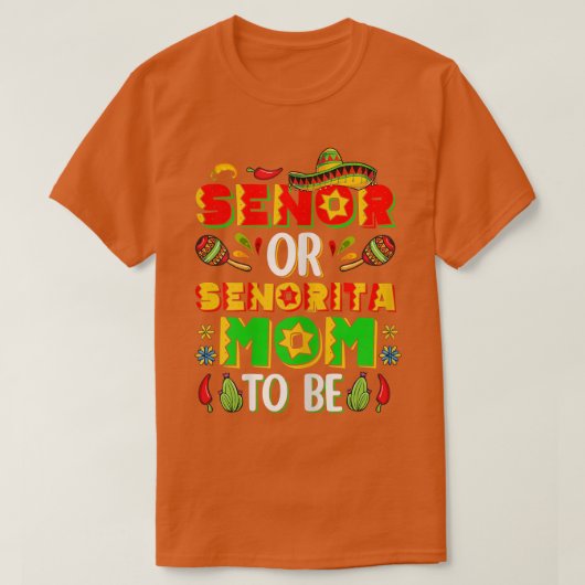 Mama von Senor- oder Senorita-Frauen als Geschlech T-Shirt (Design vorne)