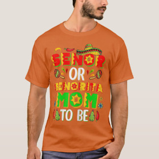 Mama von Senor- oder Senorita-Frauen als Geschlech T-Shirt