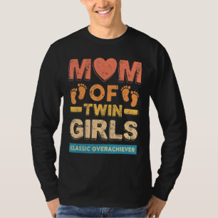 Mama von Twin Girls Classic Übererfüller Zwei Mama T-Shirt