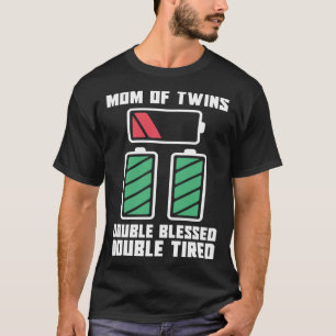Mama von Twins Doppelgesegnet Doppel müde T-Shirt