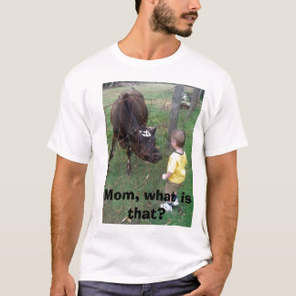 Mama, was ist die? T - Shirt