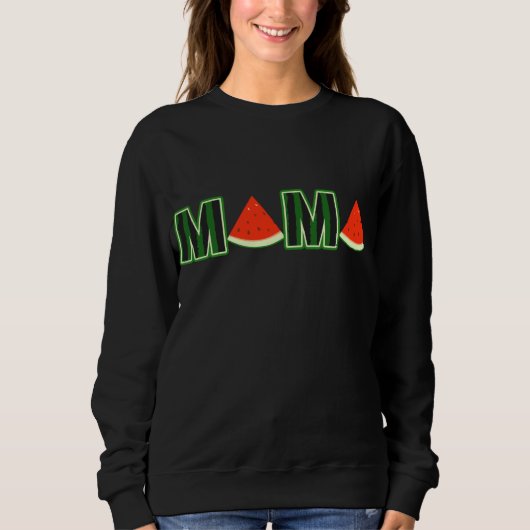 Mama Watermelon Funny Watermelons Obstgarten Sweatshirt (Vorderseite)