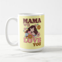Mama We Liebe You Floral Tasse Muttertagsgeschenk
