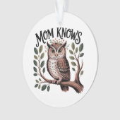Mama weiß Bescheid Ornament (Vorderseite)