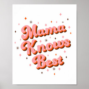 Mama weiß es am besten Pink Braun Lustige Retro-Be Poster