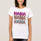 MAMA Wild und Bold T-Shirt (Vorderseite)