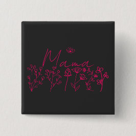 Mama wildflowers Floral gift Button