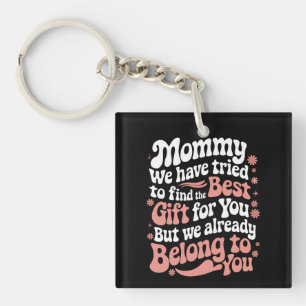 Mama wir haben versucht das beste Geschenk für dic Schlüsselanhänger
