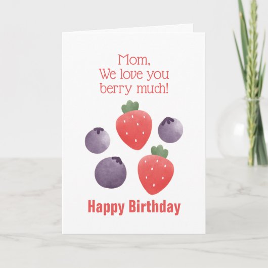 Mama Wir Liebe Sie Berry viel Geburtstag Karte (Vorderseite)
