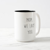 MAMA WIR LIEBE SIE ZWEIFARBIGE TASSE (VorderseiteRechts)