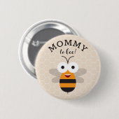 Mama wird zur Biene, Baby Shower Honigbiene Button (Vorne & Hinten)