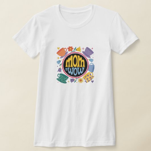 Mama = Wow - Beweis dafür, dass Mütter unglaublich T-Shirt (Ablage )