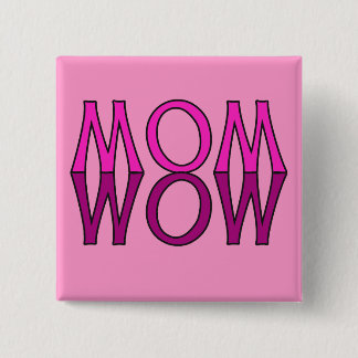 MAMA WOW! Cooles T-Shirt der Mama Tages Button