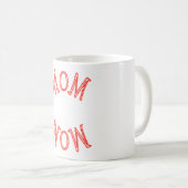 Mama Wow Kaffeetasse (VorderseiteRechts)