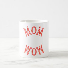 Mama Wow Kaffeetasse