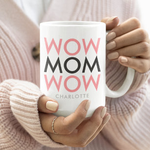 Mama Wow   Muttertagsname Modernes Rosa Super Nied Kaffeetasse