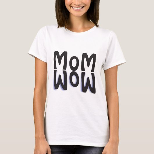 Mama Wow Reflektion T-Shirt (Vorderseite)