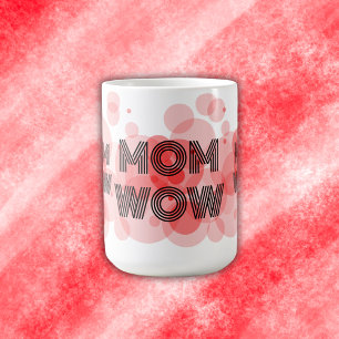 MAMA WOW schwarz auf rot Kaffeetasse