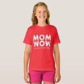 Mama, Wow! T-Shirt (Vorne ganz)