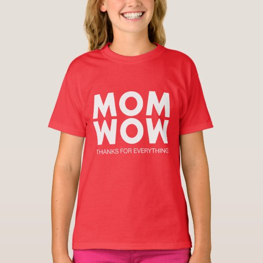Mama, Wow! T-Shirt (Vorderseite)