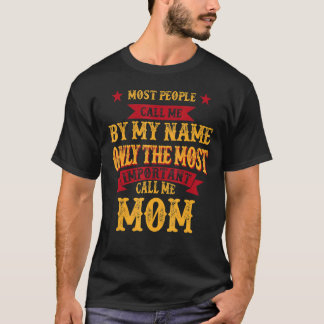 Mama Zitat der wichtigste nennen mich Mama Cool Mo T-Shirt