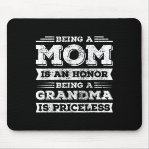 Mama zu sein ist eine Ehre, Oma zu sein, ist unbez Mousepad