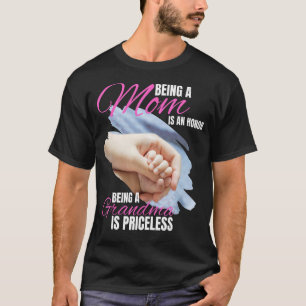 Mama zu sein ist eine Ehre, Oma zu sein, ist unbez T-Shirt