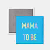 Mama zu sein - mehrfarbig mit blauem Hintergrund Magnet (Vorderseite/Rückseite)
