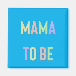 Mama zu sein - mehrfarbig mit blauem Hintergrund Magnet