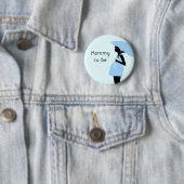 "Mama, zum Babyparty-Knopf zu sein" [blau] Button (Beispiel)
