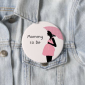 "Mama, zum Babyparty-Knopf zu sein" Button (Beispiel)