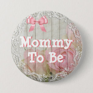 Mama, zum "des Shabby Chic" zu sein Babydusche Button