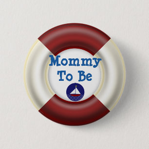 Mama, zum SeeBabyparty-Knopf zu sein Button