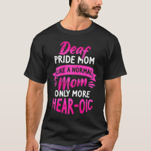 Mama zum Thema Sprachtaub und tiefer Stolz T-Shirt
