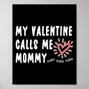 Mama zum Valentinstag Mein Schatz nennt mich Mama Poster